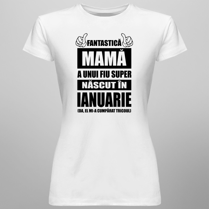 Fantastică Mamă a unui fiu super născut în ianuarie - T-shirt pentru femei