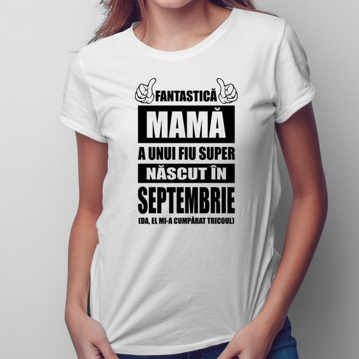 Fantastică Mamă a unui fiu super născut septembrie - T-shirt pentru femei