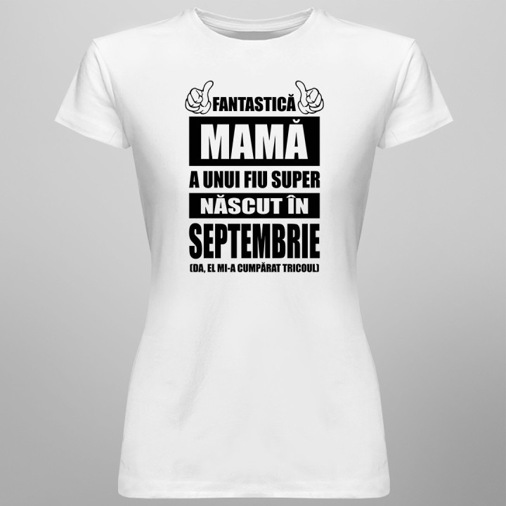 Fantastică Mamă a unui fiu super născut septembrie - T-shirt pentru femei