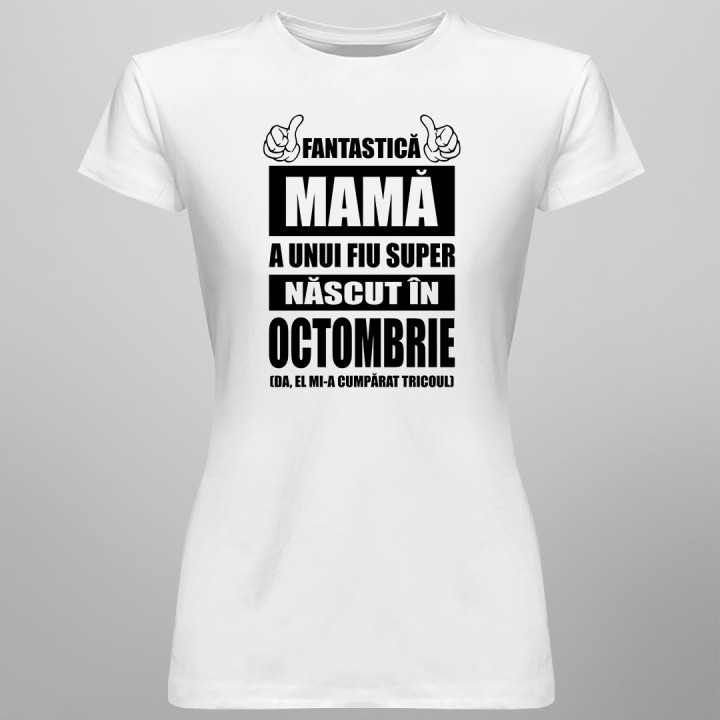 Fantastică Mamă a unui fiu super născut octombrie - T-shirt pentru femei