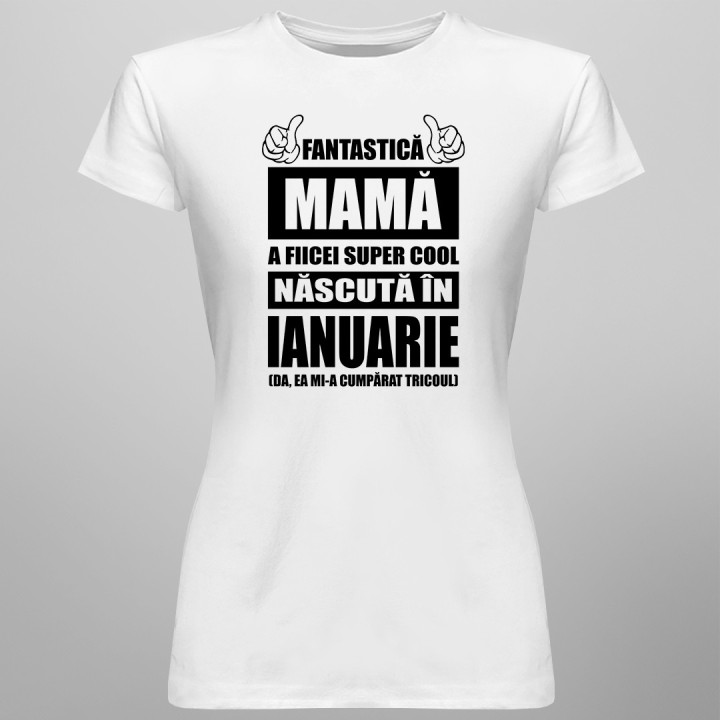Fantastică Mamă a fiicei super cool născută în ianuarie