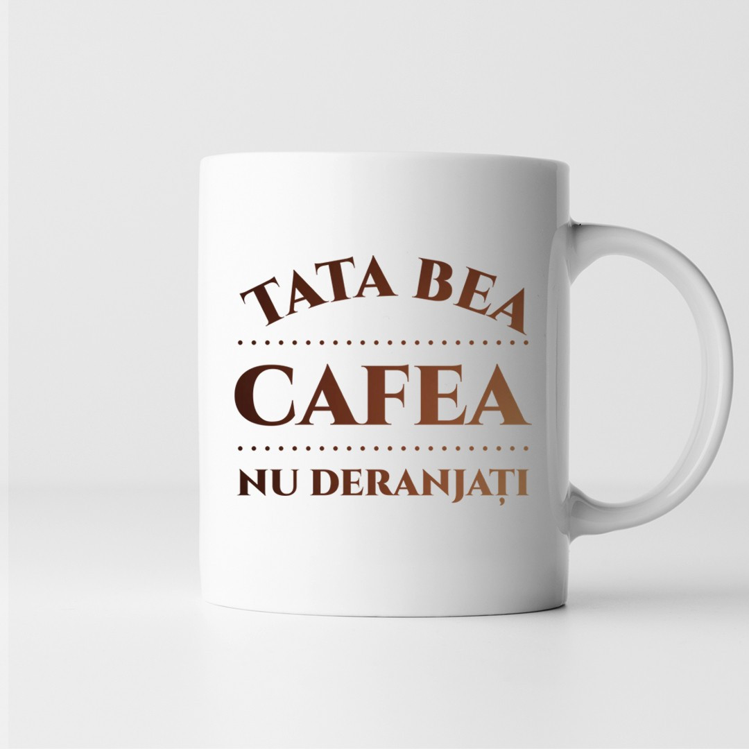 Tata bea cafea - nu deranjați - cană ceramică cu imprimeu