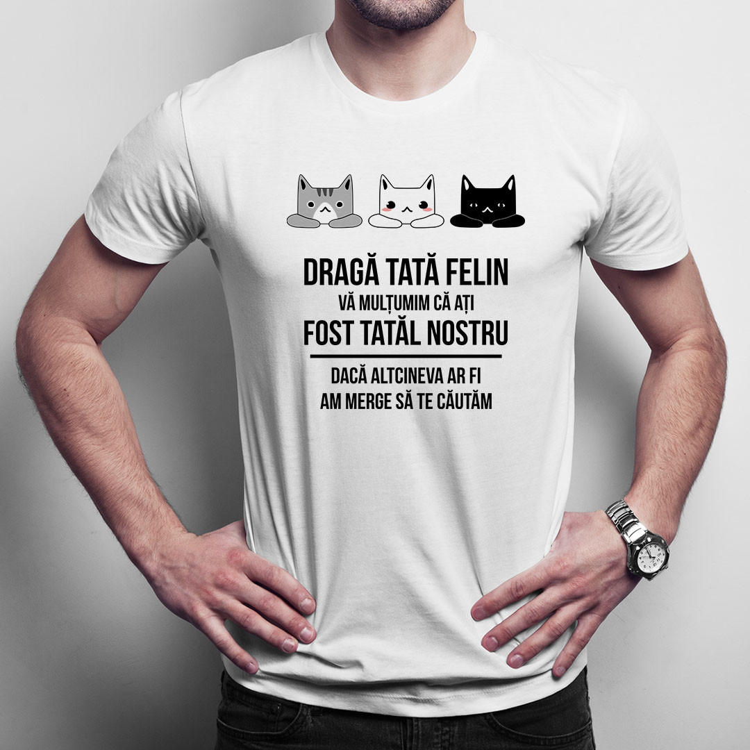 Dragă tată felin, vă mulțumim că ați fost tatăl nostru - tricou pentru bărbați
